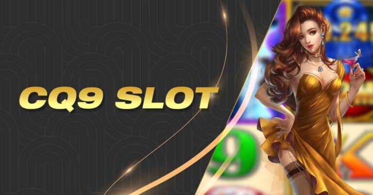 CQ9 Gaming – Fun Slots, High RTP and Win Big